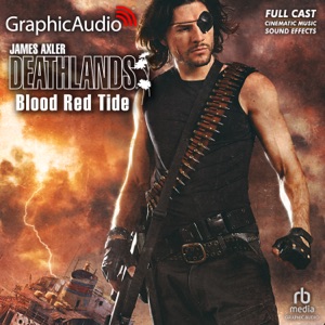 Blood Red Tide [Dramatized Adaptation] (Deathlands)