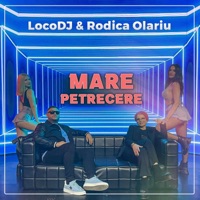Mare Petrecere (feat. Rodica Olariu) - Single - LocoDJ