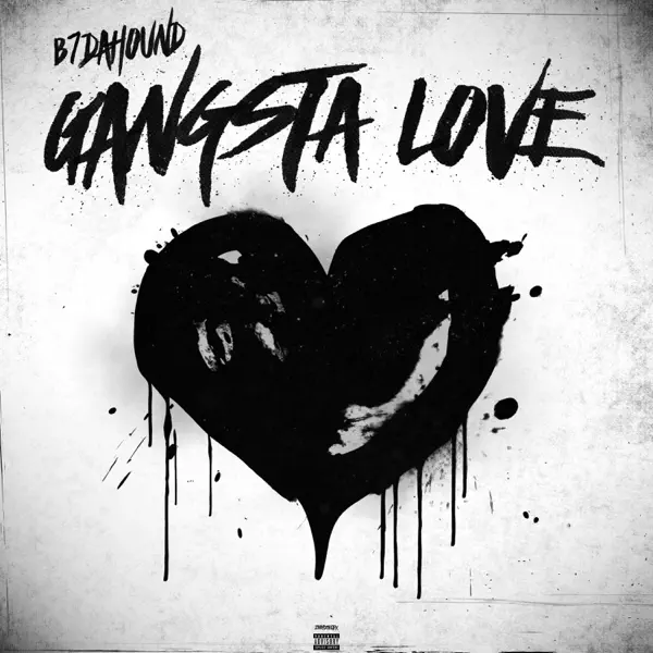 Gangsta Love - B7DaHound: Song Lyrics, Music Videos & Concerts