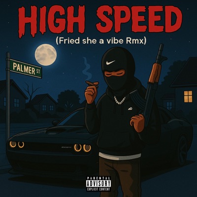Highspeed (fried she a vibe rmx) - Single