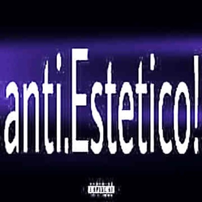 anti.estético!