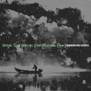 Ujaan Tane (Revive) [feat. Srijan Paul]
