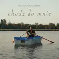 Chodź do mnie