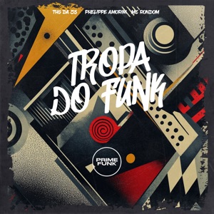 Tropa do Funk (feat. Prime Funk)