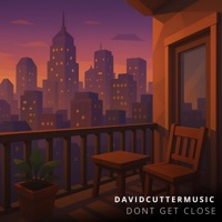 Dont Get Close - Single - David Cutter Music