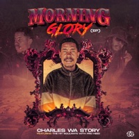 Morning Glory (Ep) - Charles Wa Story