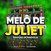 Melô De Juliet (reggae de rádiola)