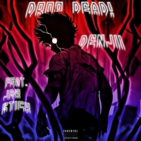DROP DEAD! (feat. JDR & $tick) - Single - Denjii