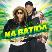 Na Batida - Single - William Estudante, Katty Torres & sndy