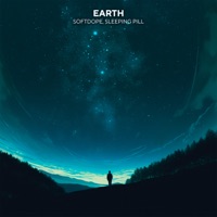 Earth - Single - Softdope & Sleeping Pill