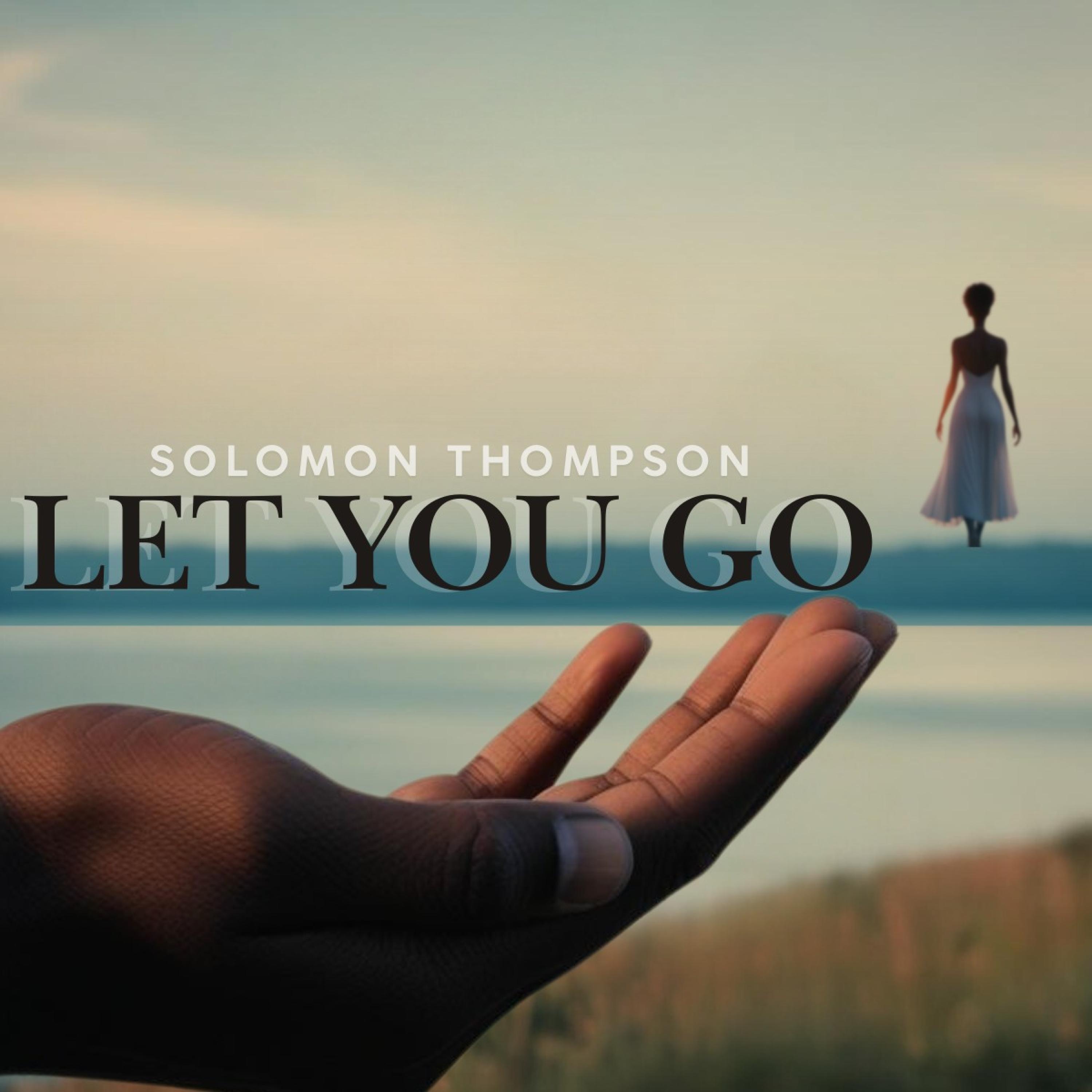 Solomon Thompson - Let You Go
