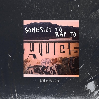 Someshit To Rap To