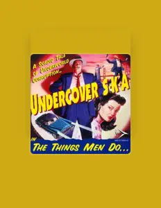 Undercover SKA을(를) 듣고, 뮤직 비디오를 보고, 약력을 읽고, 투어 일정 등을 확인하세요!