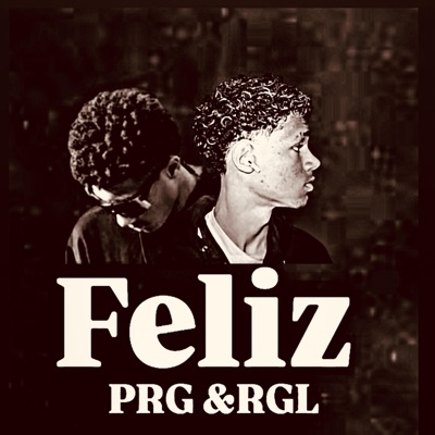 Feliz (feat. PRG) - Single