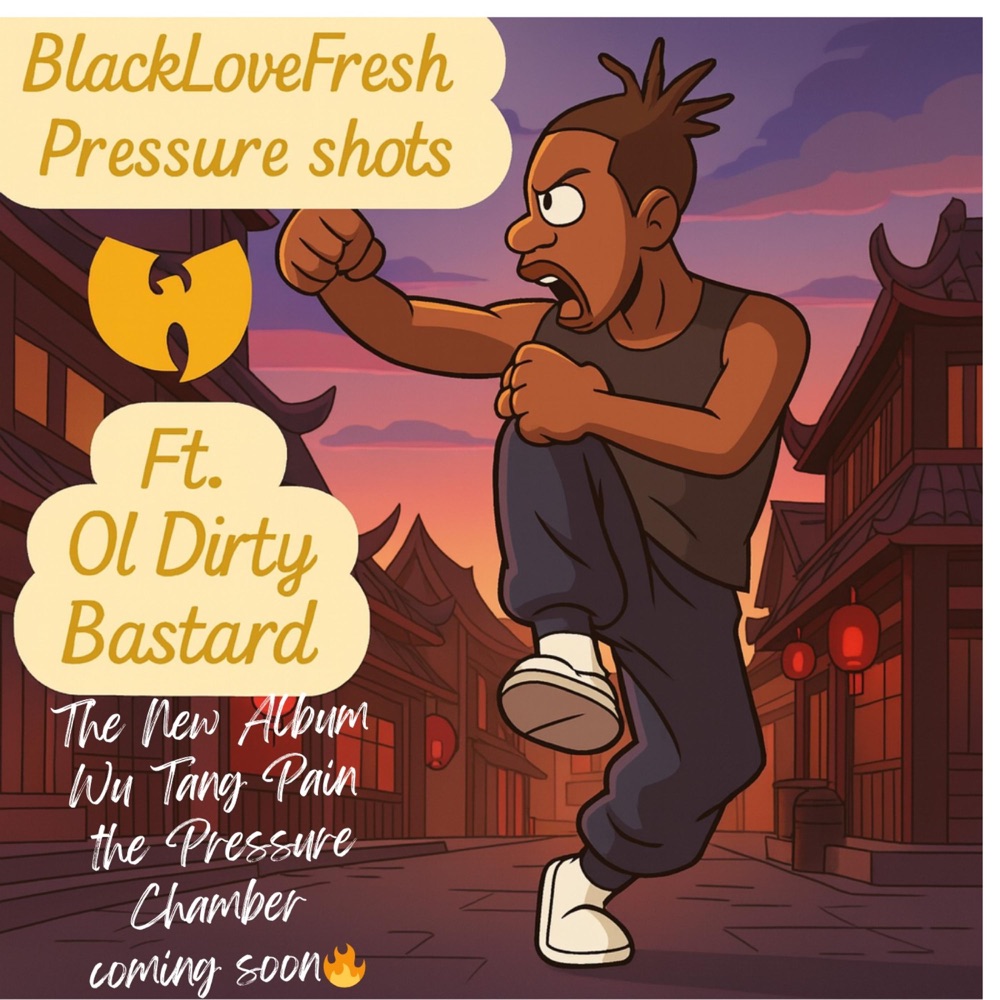 Обложка альбома «Pressure Shots (feat. Ol‘Dirty Bastard) - Single» — Blacklovefresh