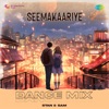 Seemakaariye (Dance Mix) - Single