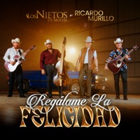Regálame La Felicidad - Single - Los Nietos de Mochis & Ricardo Murillo