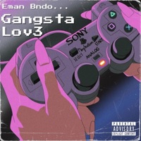 Gangsta Lov3 - Single - Eman Bndo
