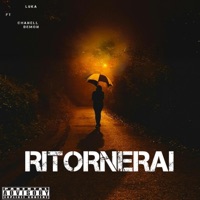 RITORNERAI (feat. Chanell Demon) - Single - LUKA