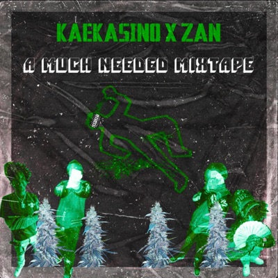 A Much Needed Mixtape (feat. ZAN) - EP