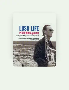 Peter King Quartet सुनें, म्यूज़िक वीडियो देखें, बायो पढ़ें, दौरे की तारीखें और बहुत कुछ देखें!