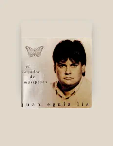 Hör dir Juan Eguía Lis an, schau dir Musikvideos an, lies die Biografie, finde Tourdaten und mehr!