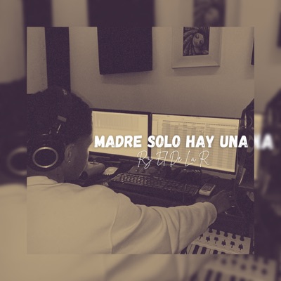Madre Solo Hay Una - Single