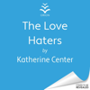 The Love Haters - Katherine Center