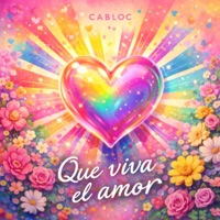 Que viva el amor (feat. Cabloc) - Single - Kaemeprod