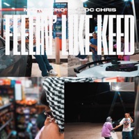 Feelin' like Keed - Single - Mo Huncho & OC chris