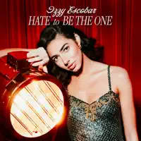 Hate to Be the One — Izzy Escobar