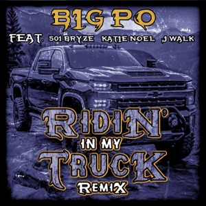 Ridin in My Truck Remix (feat. J Walk)