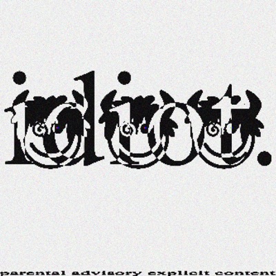 IDIOT - Single