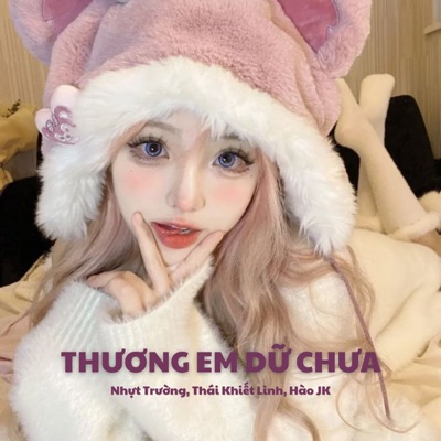 Thương Em Dữ Chưa (Remix) - Single