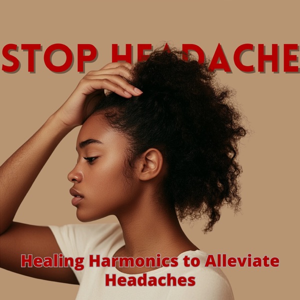 Healing Harmonics to Alleviate Headaches