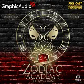 The Awakening [Dramatized Adaptation] : Zodiac Academy 1 (Zodiac Academy)