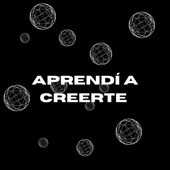 Aprendí a Creerte / sublime