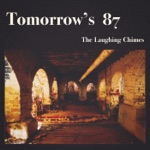 The Laughing Chimes - Tomorrow’s 87