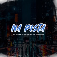 Na Pista (feat. MC Hp Da Baixada) - Single - MC Adrian da ZL & DJ hud