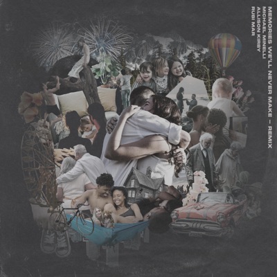 Memories We'll Never Make (Remix II) - Single