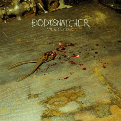 Listen to Vile Conduct - EP by Bodysnatcher