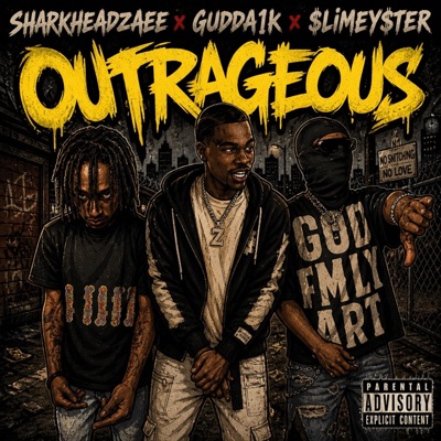 Outrageous (feat. GUDDA1K & $limey$ter) - Single