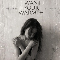 I Want Your Warmth - Single - CharFutur