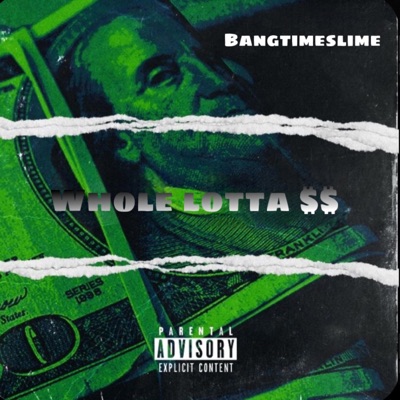 Whole lotta $$ - Single