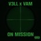On Mission (feat. V3LL) - Vam lyrics