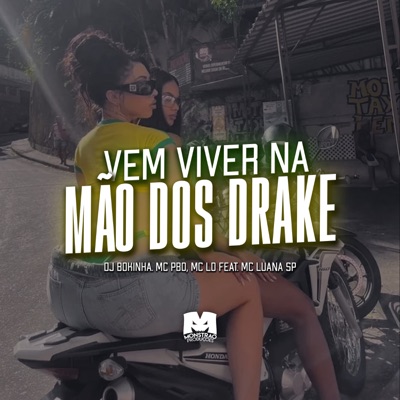 Vem Viver na Mão dos Drake (feat. MC Luana SP) - Single