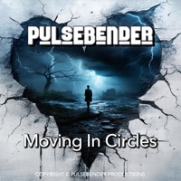Moving in Circles - Single - Pulsebender