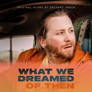 What We Dreamed of Then (Original Score) [feat. Cinder Well]