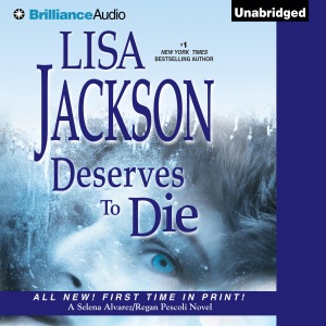 Deserves to Die: Selena Alvarez/Regan Pescoli, Book 6 (Unabridged)