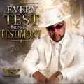 Every Test Brings A Testimony 